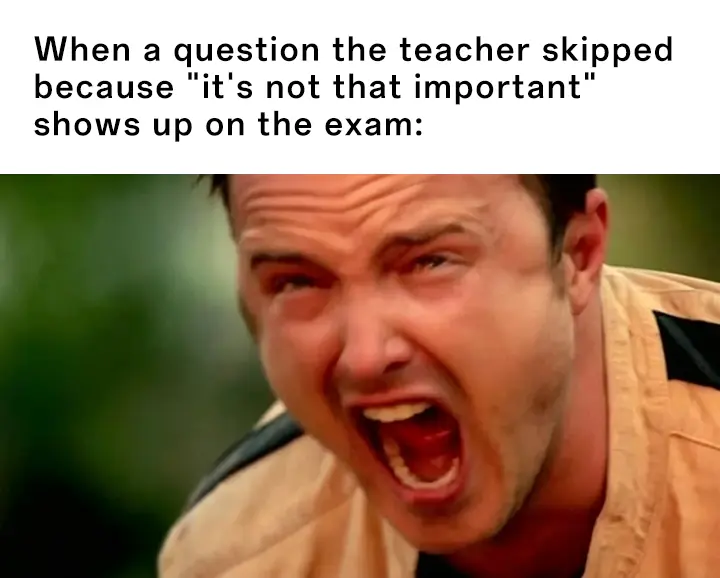 Aaron paul screaming meme mad at unexpected exam