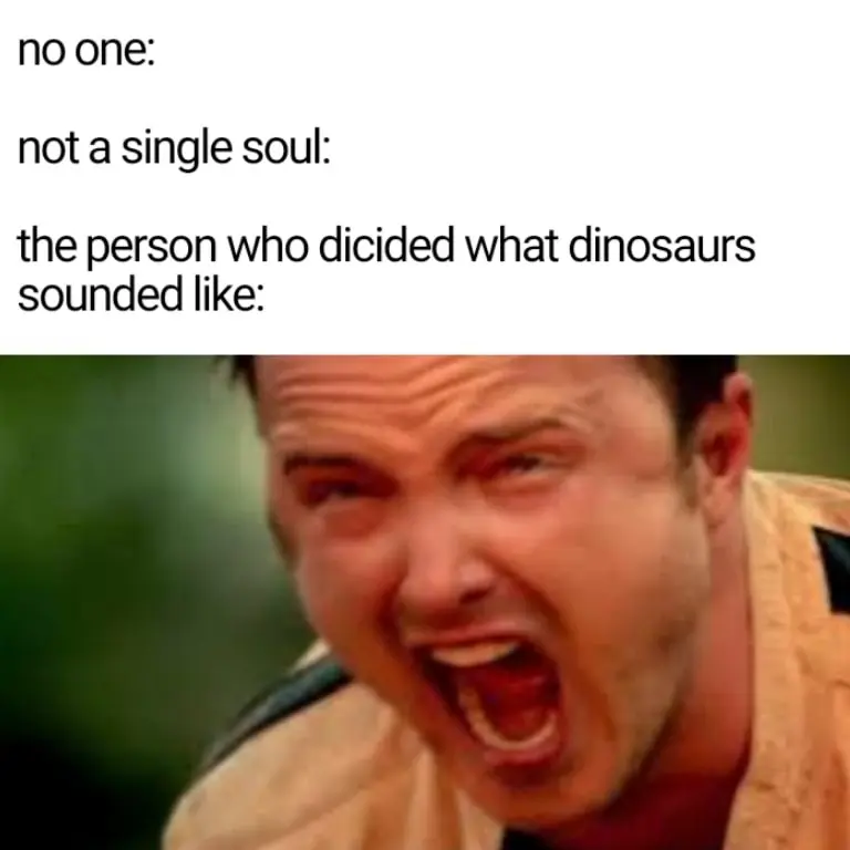 Aaron paul screaming meme deciding dinosaur sounds