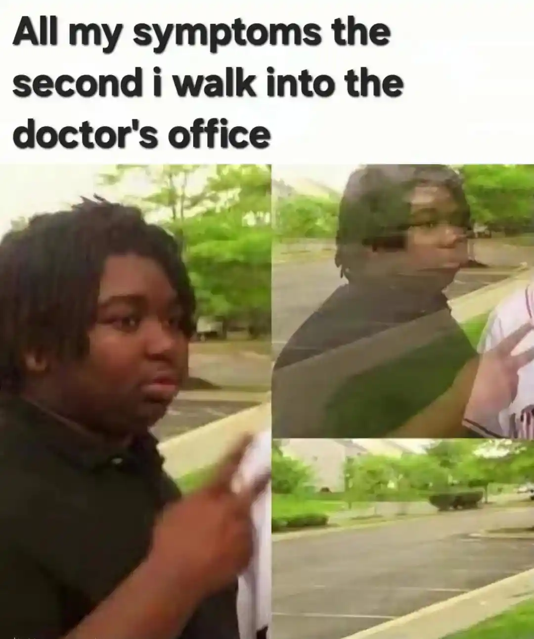 Doctor office symptom meme vanish funny