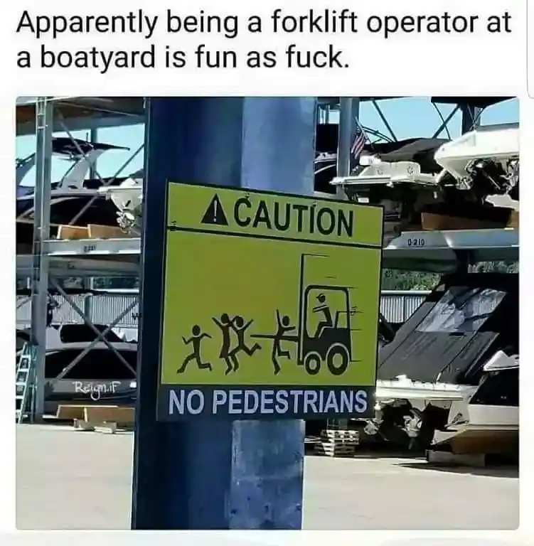 Forklift meme chasing people at boatyard