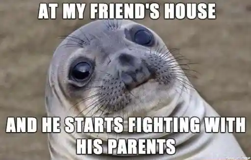 Awkward moment seal meme see friend fight with parents