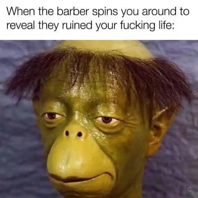 Bad barber haircut meme you feel upset