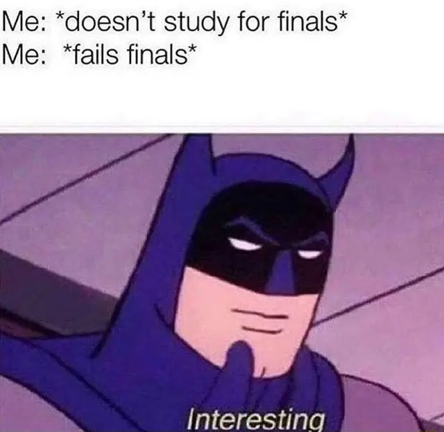 Batman thinking meme finals fail