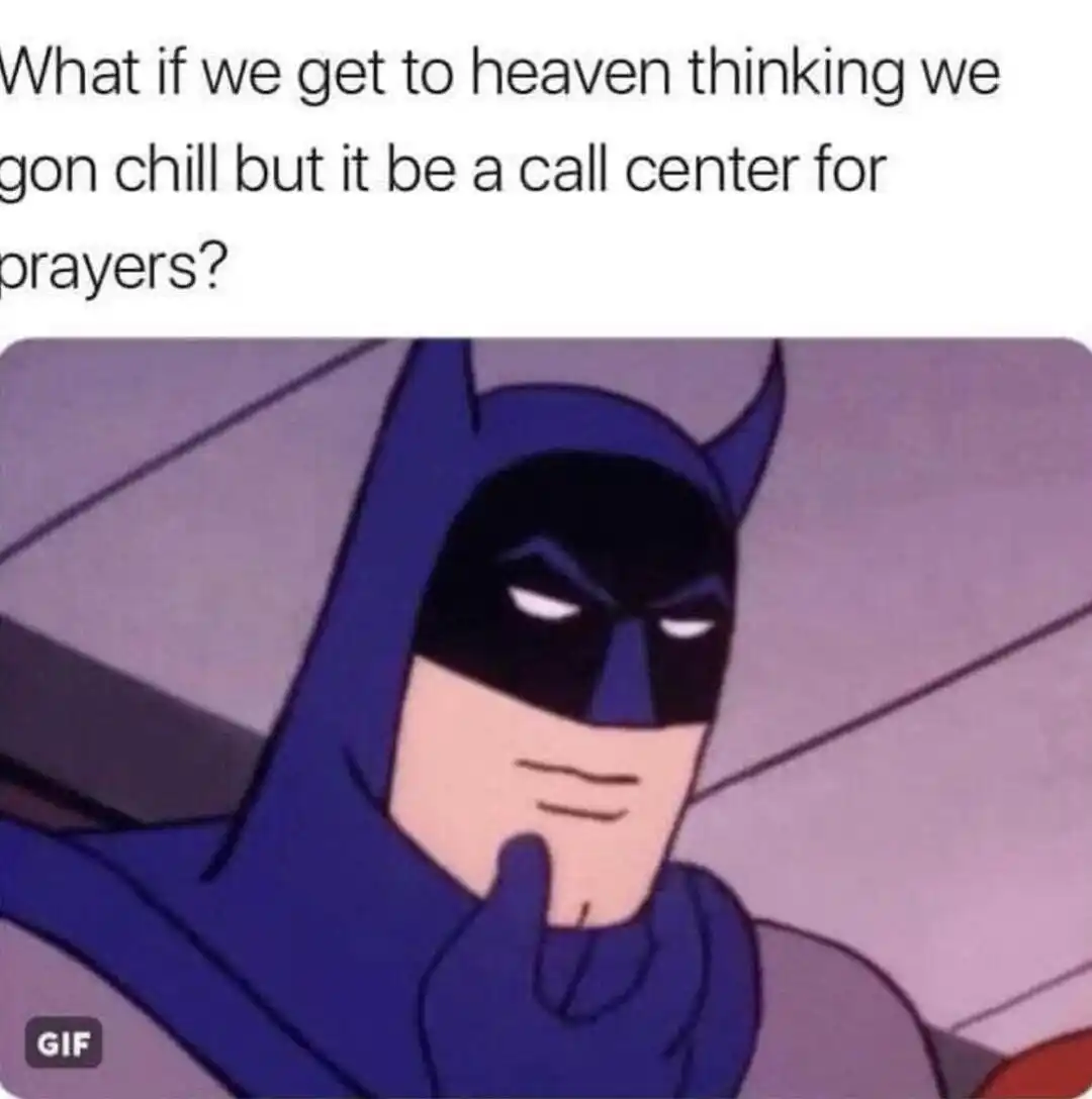 Batman thinking meme pondering heaven prayer