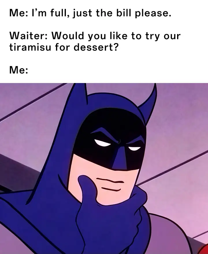 Batman thinking meme tiramisu