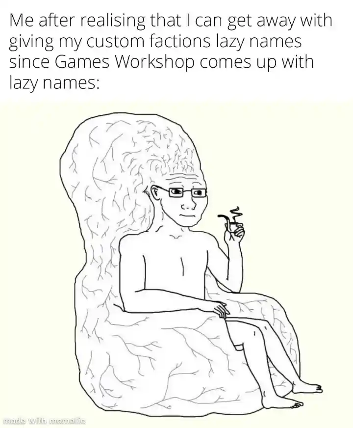 Big brain wojak meme making lazy faction names