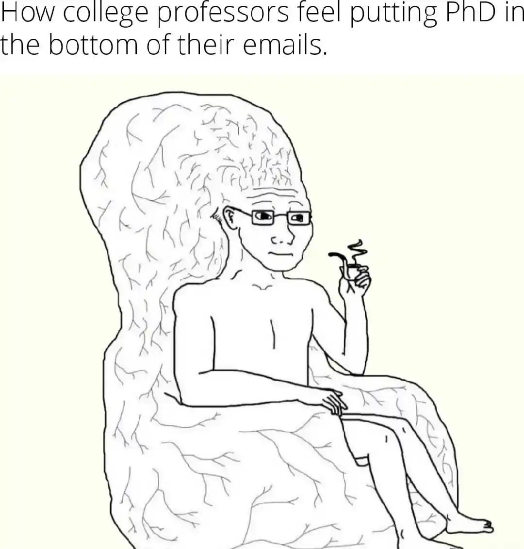 Big brain wojak meme proud of phd email