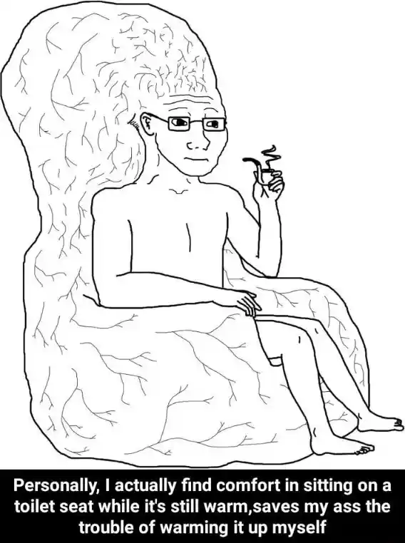 Big brain wojak meme sits on warm toilet