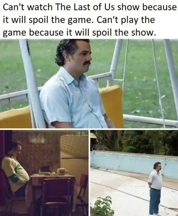 Last of us spoiler meme sad pablo stuck