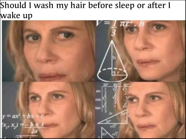 Confused math lady meme deciding hair wash time