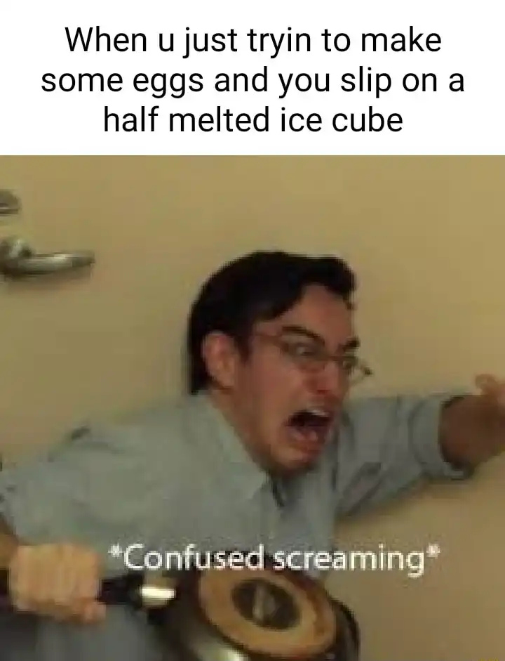 Confused screaming meme slip on ice making eggs