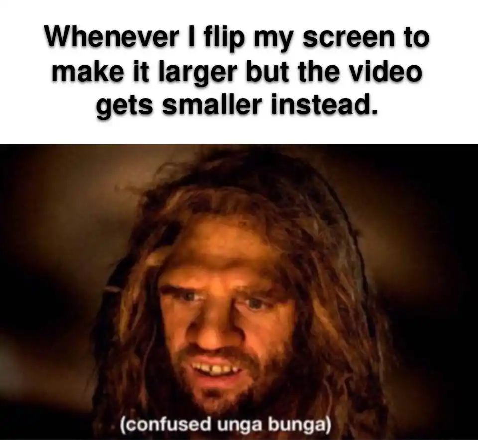 Confused unga bunga meme bad screen flip
