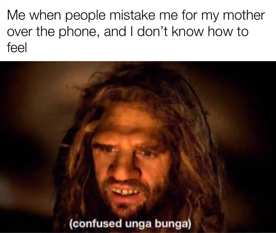 Confused unga bunga meme mom phone mixup