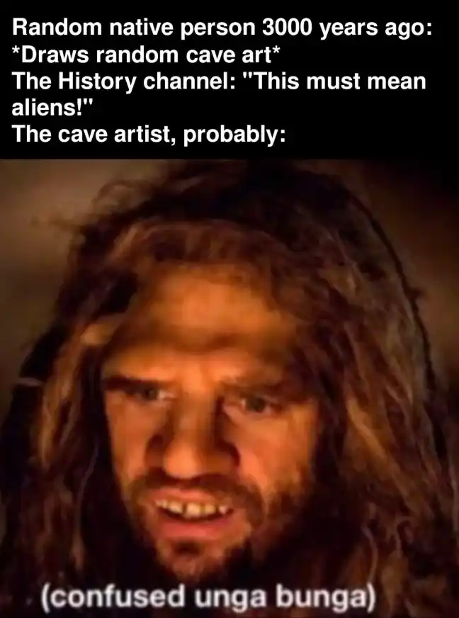 Confused unga bunga meme confused by alien cave art claim