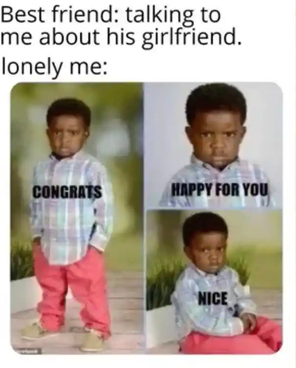 Congrats happy for you meme lonely vibe