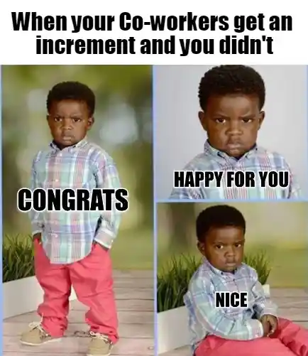Congrats happy for you meme no pay raise for me