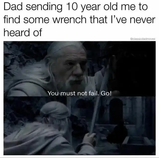Dad sends kid to find unknown wrench meme