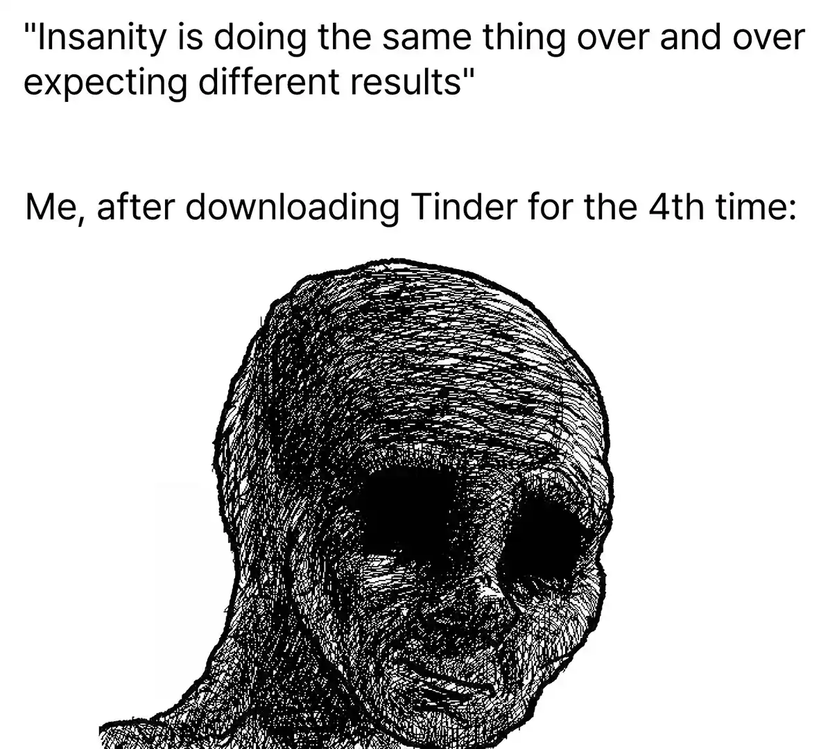 Depressed wojak meme reusing tinder