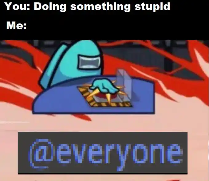 Among us meme @everyone to snitch