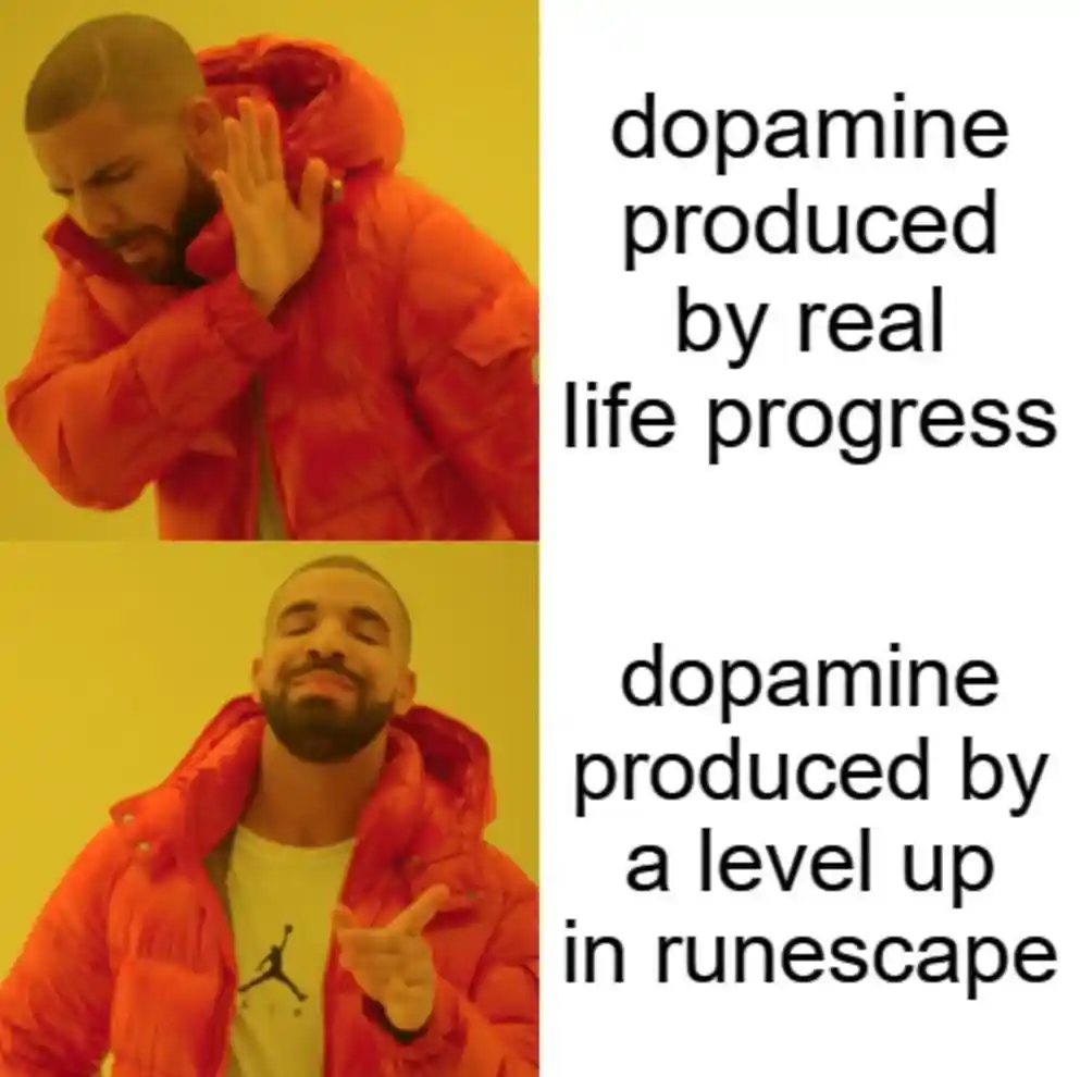 Drake meme prefers runescape dopamine