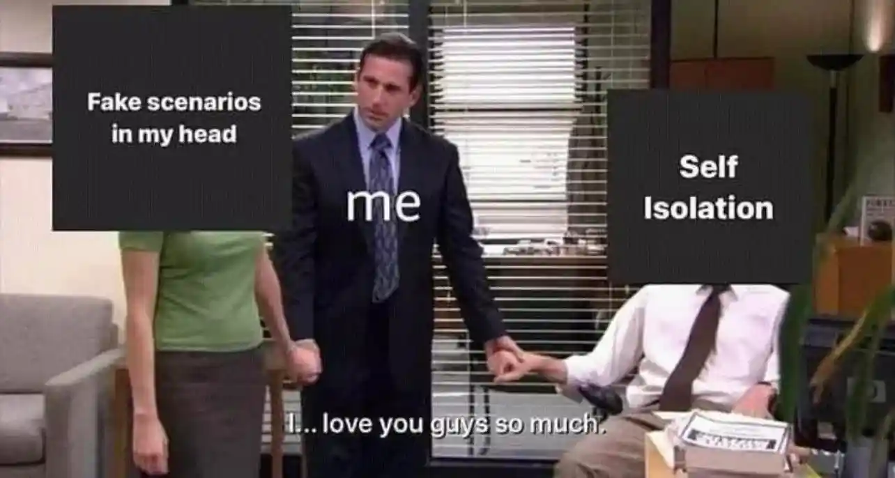 Fake scenarios self isolation meme me loving both