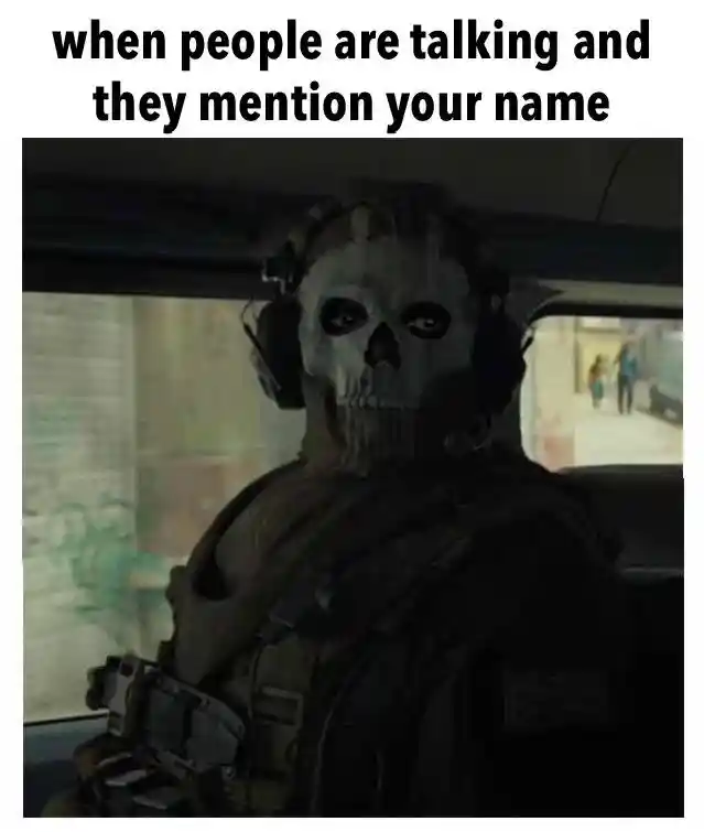 Ghost staring meme overhearing your name