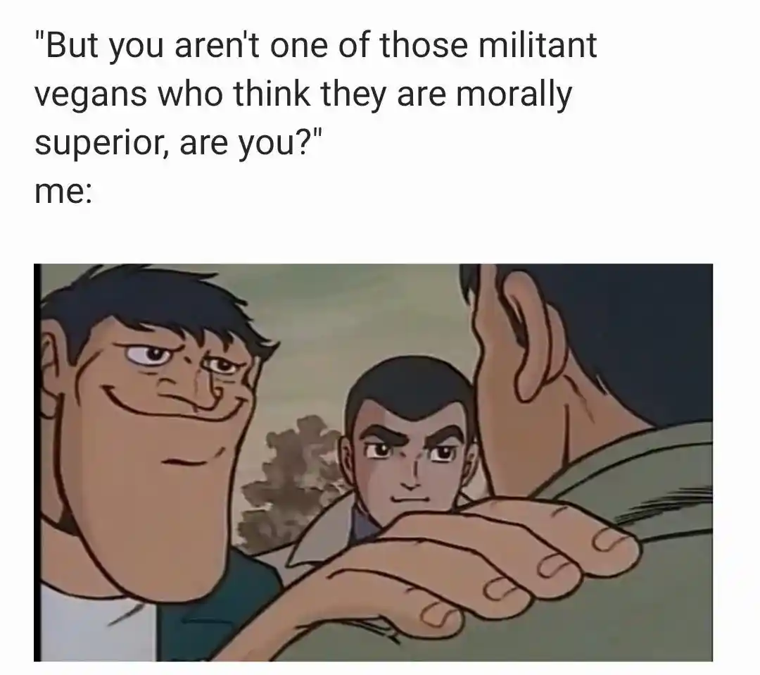 Hand on shoulder meme smug vegan reaction