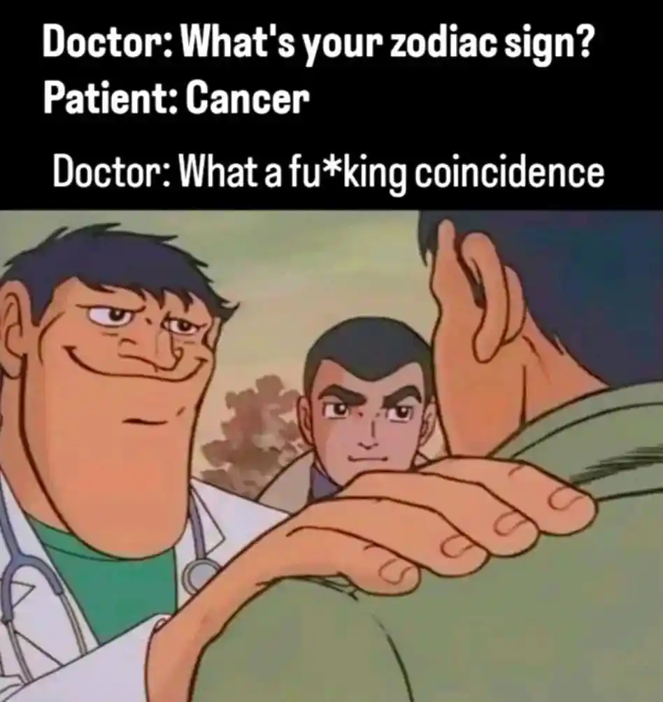 Hand on shoulder meme doctor zodiac cancer pun joke