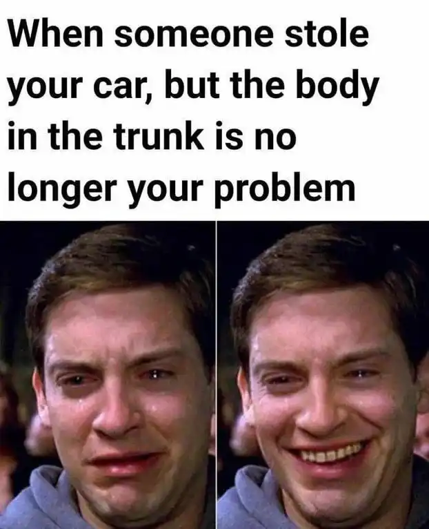 Happy crying peter parker meme glad car stolen no body mess