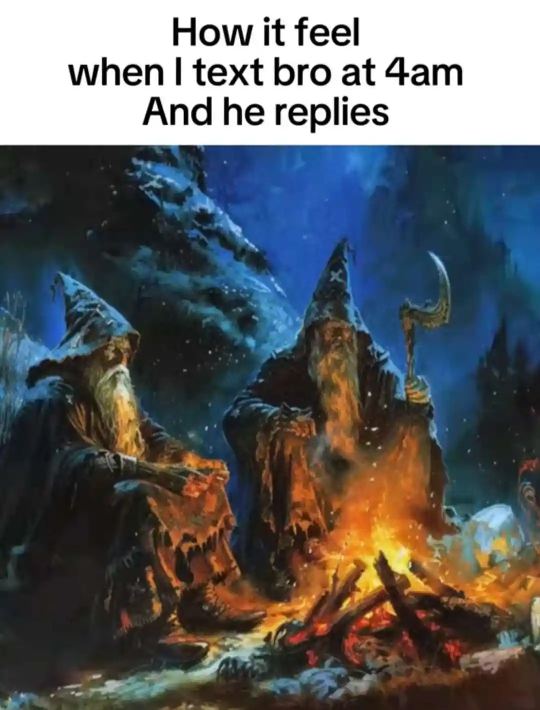 Text bro 4am reply meme warm cozy vibe