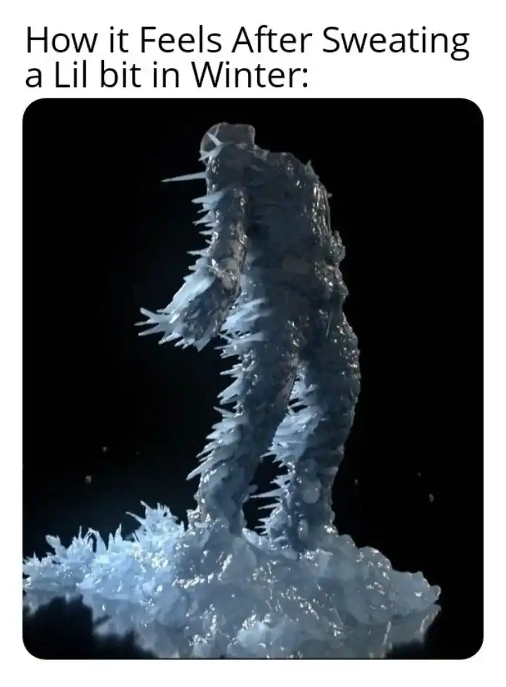 Sweating in winter meme feeling icy cold