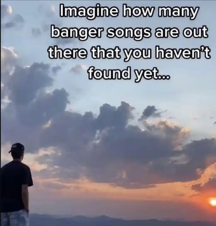 Banger songs meme dreaming of new music