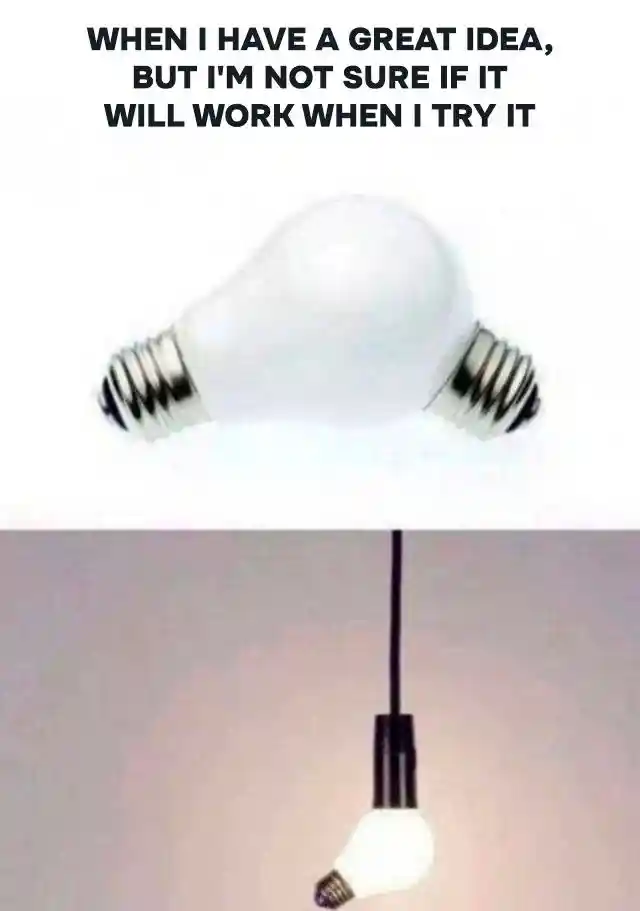 Great idea meme unsure if it will work