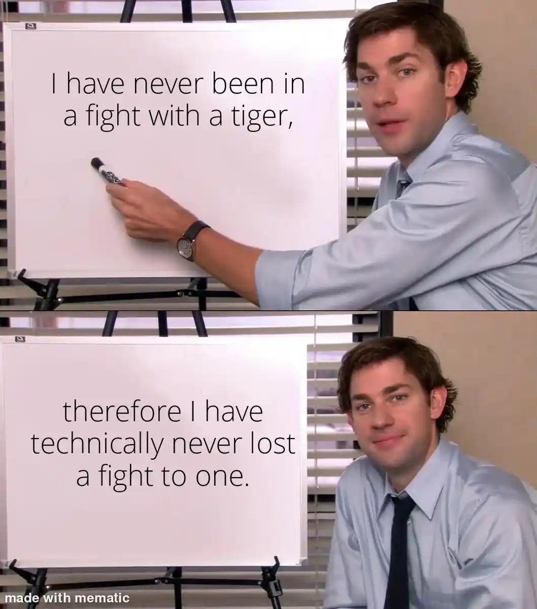 Never lost a tiger fight meme has funny logic