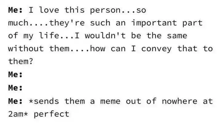Send 2am meme to loved one to show love