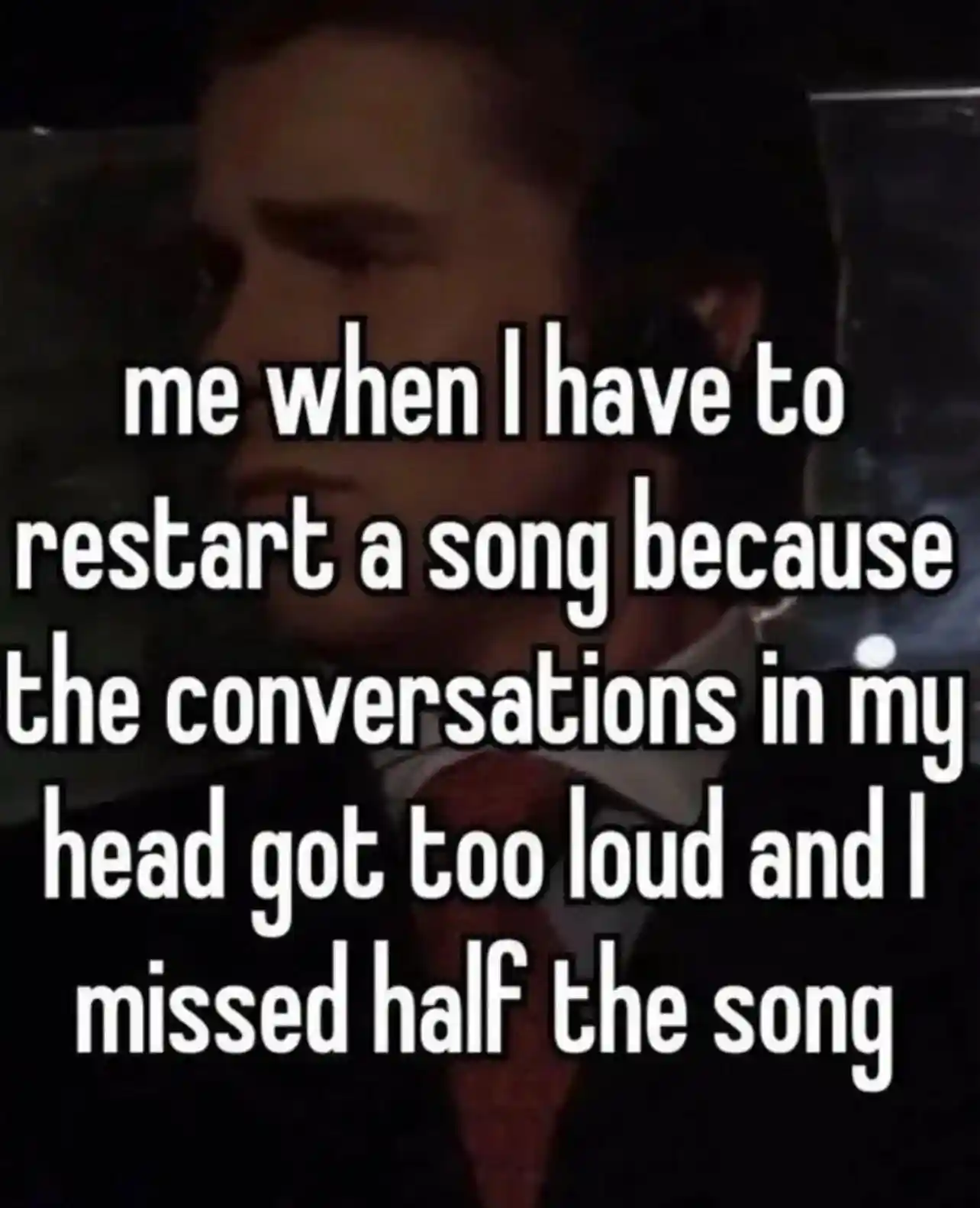 Song restart meme missed half the song