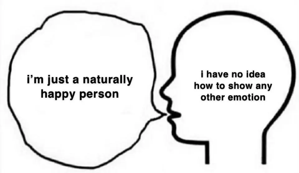 Happy person meme cannot show other emotions