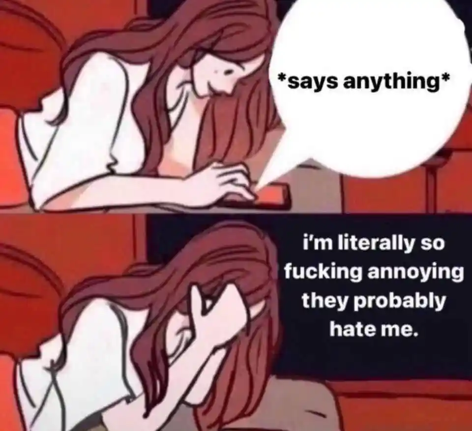 Overthinking meme worrying they hate you