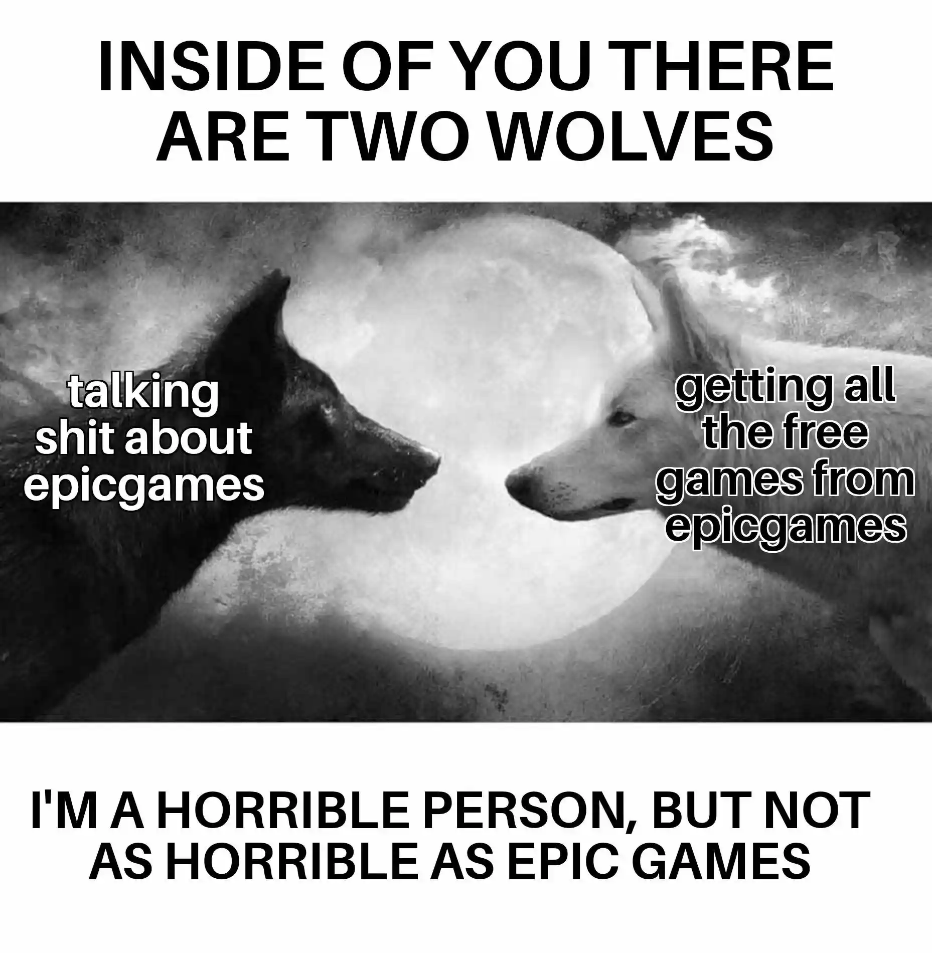 Two wolves meme roasting epic free games