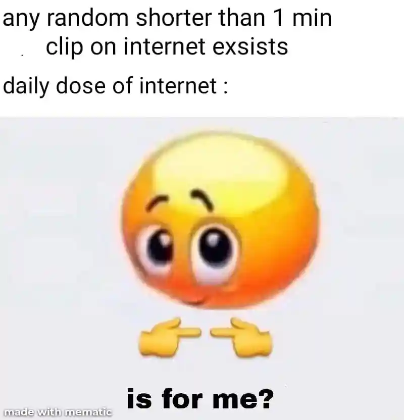 Is for me meme love short internet vids