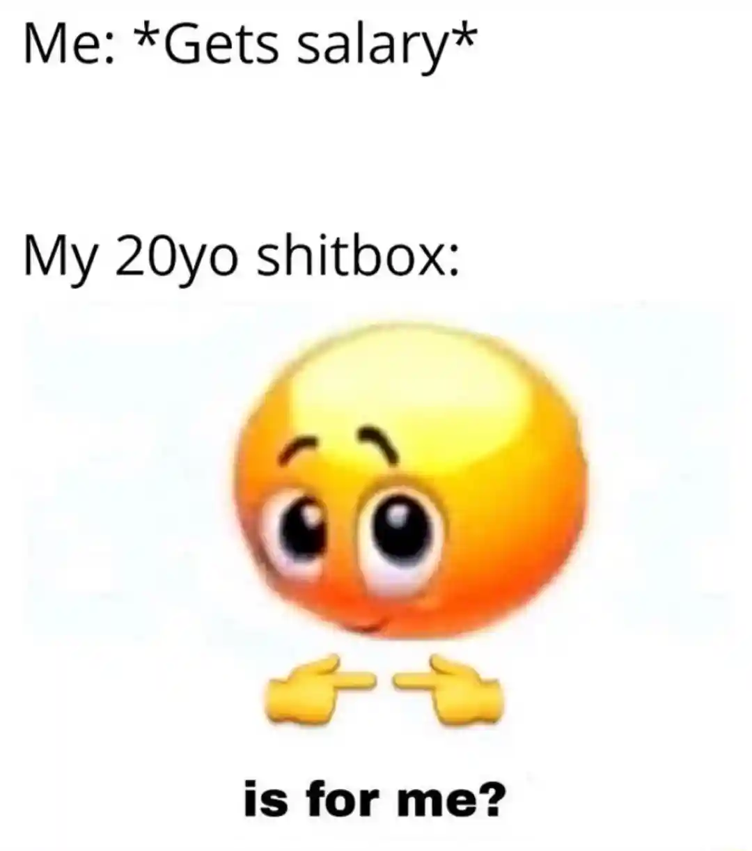 Is for me meme gets salary for old car