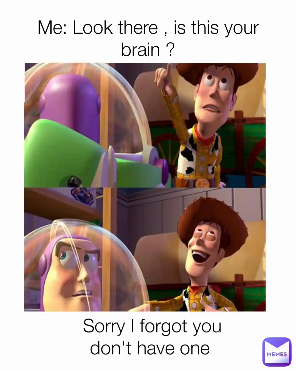 Toy story meme roasting someone no brain