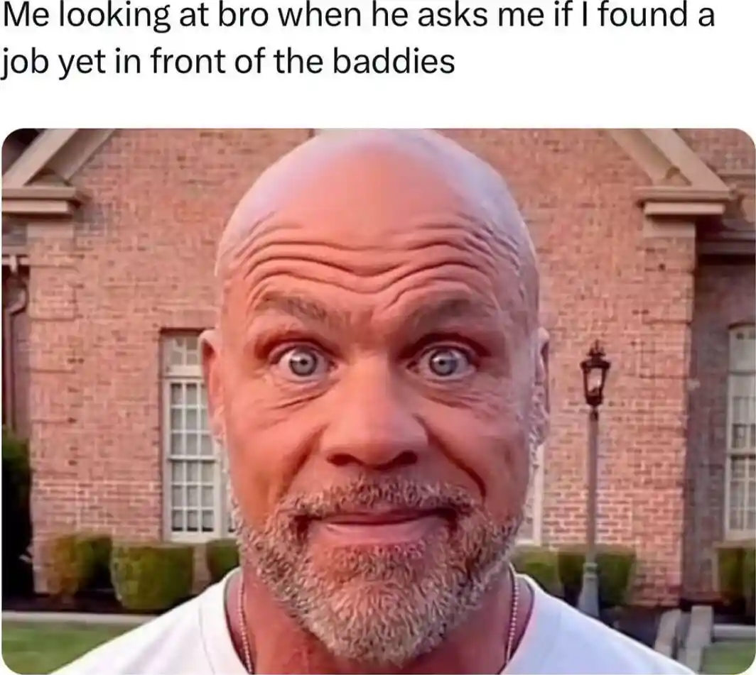 Kurt angle stare meme staring at bro asked about job in front of baddies