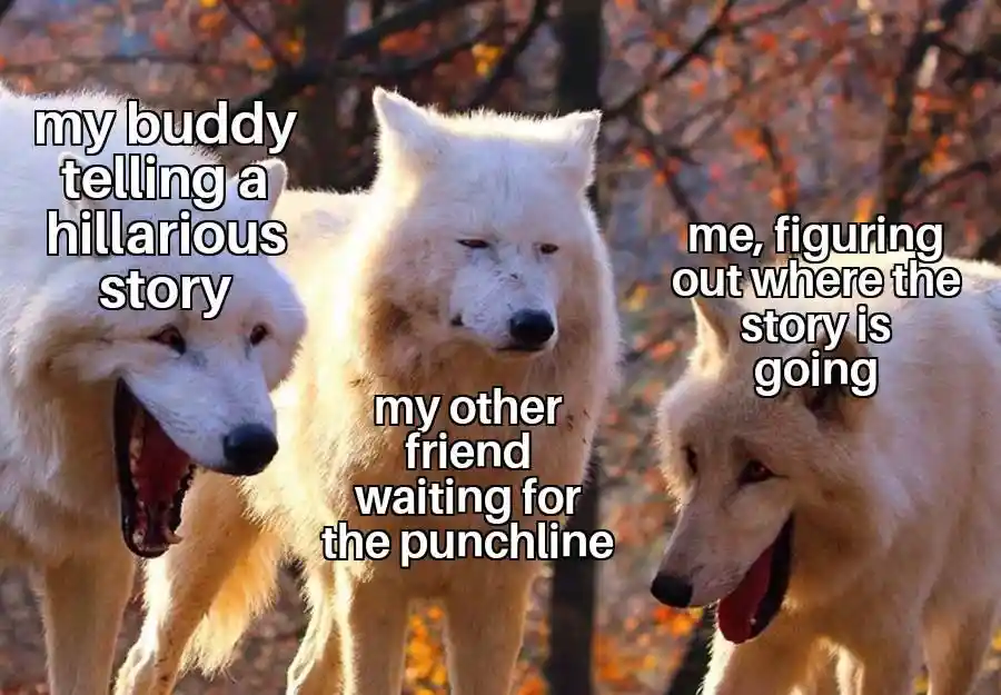 Laughing wolves meme friends reacting to joke