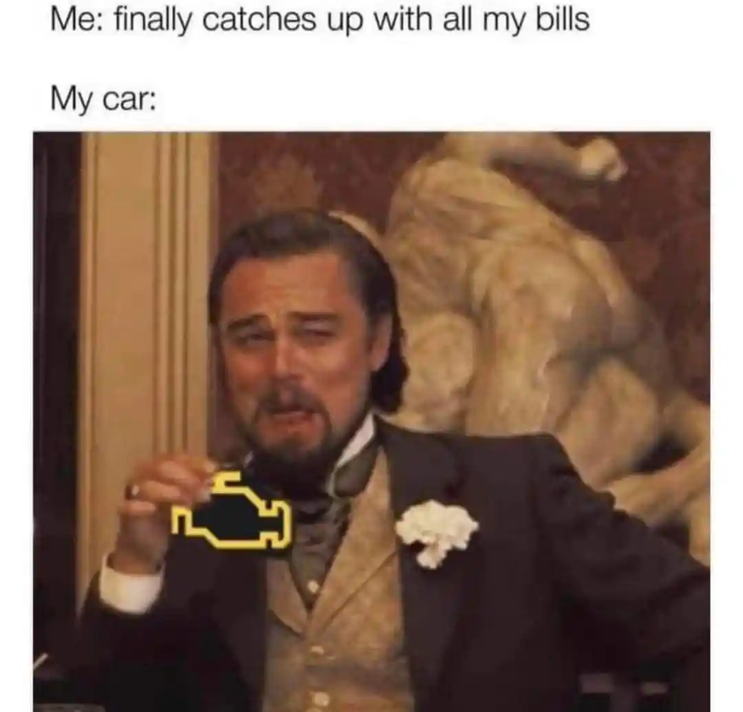 Leo laughing meme holding check engine light after paying bills