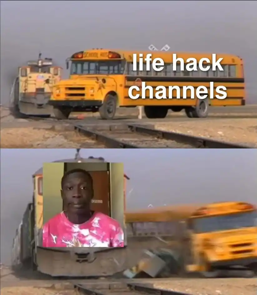 Life Hack Channels meme hit by train