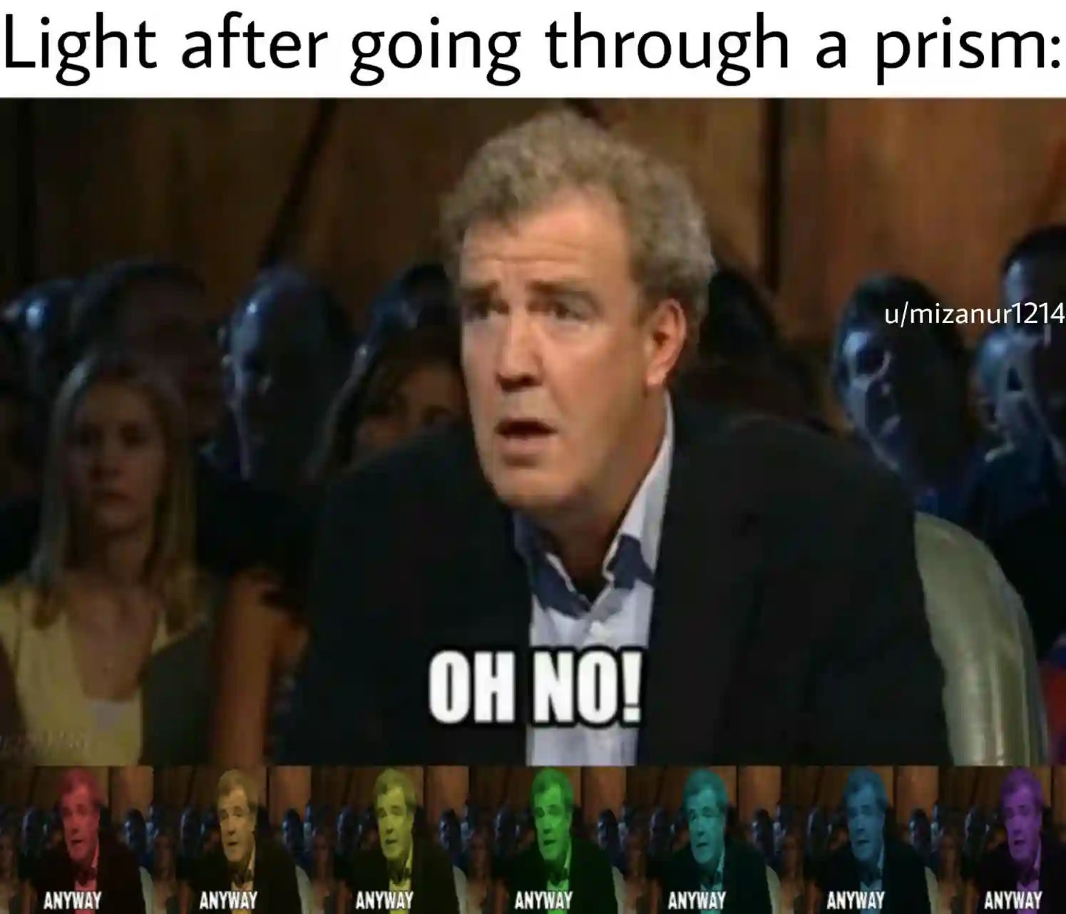 Light through prism meme oh no anyway