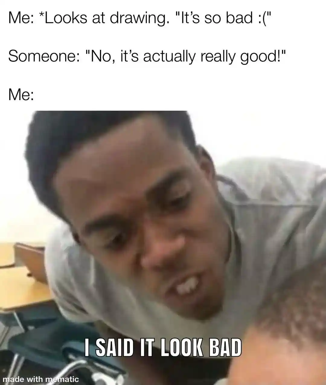 Artist meme angrily says drawing is bad