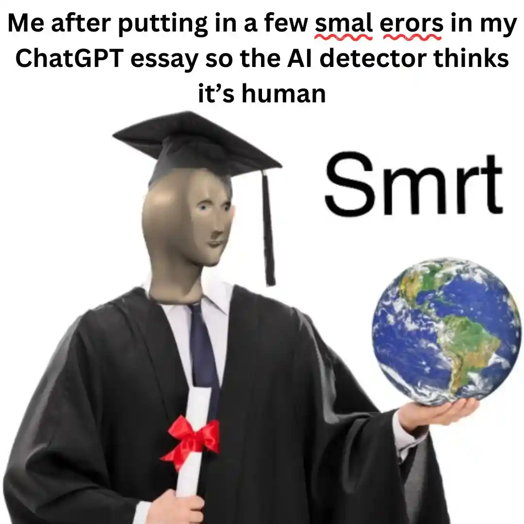 Chatgpt essay typo meme fool ai checker feeling smart