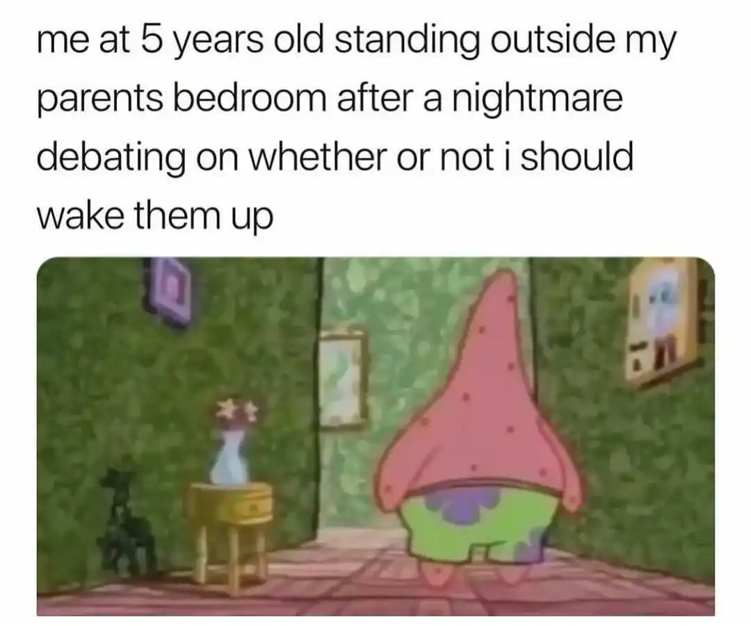 Patrick meme hesitating to wake parents